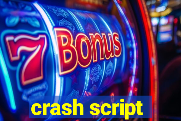 crash script